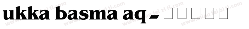 ukka basma aq字体转换
